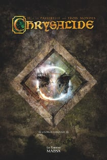 Chrysalide Tome 2 : la passerelle des trois mondes