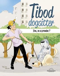 Tibod Dog sitter : bon, on se promène ?