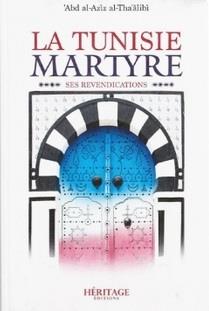 La Tunisie martyre : ses revendications