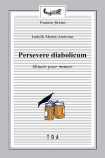 Persevere diabolicum : Mourir pour mourir