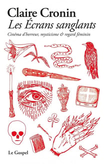 Les écrans sanglants : cinéma d'horreur, mysticisme et regard féminin