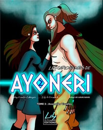Les Chroniques de Ayonéri - Tome 2 - Anomalies Visuelles