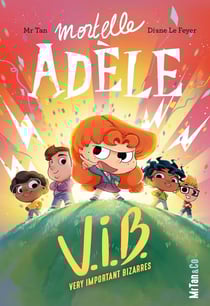 Mortelle Adèle Tome 4 : very important bizarres