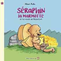 Séraphin la marmotte et la meule de Beaufort