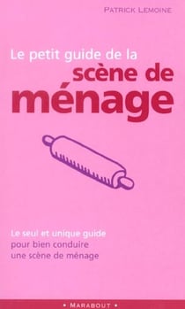Le petit guide de le scene de menage