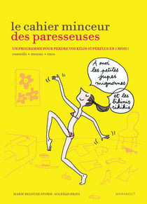 Le cahier minceur des paresseuses - un programme pour perdre vos kilos superflus en 1 mois !