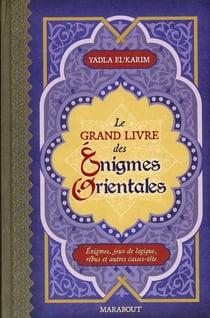 Le grand livre des énigmes orientales