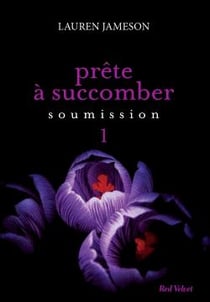 Prête à succomber t.1 - soumission
