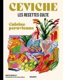 Les recettes culte : ceviche - cuisine péruvienne