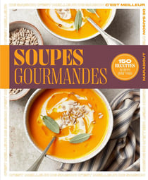 C'est meilleur de saison : soupes gourmandes