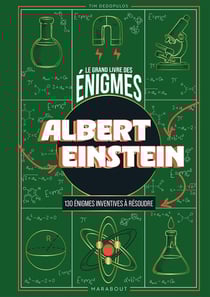 Le Grand livre des énigmes : Albert Einstein - 130 énigmes inventives à résoudre