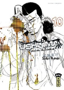 Ushijima, l'usurier de l'ombre Tome 10