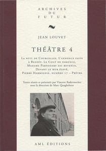 Théâtre Tome 4 : la nuit de Courcelles - l'annonce faite à Benoît - le coup de semonce - Madame Parfondry est revenue - devant le mur élevé - Pierre Harmignie, numéro 17 - prêtre