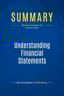 Summary: Understanding Financial Statements : Review and Analysis of Straub's Book