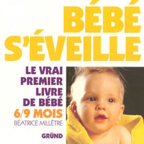 Bebe s eveille - de 6 a 9 mois