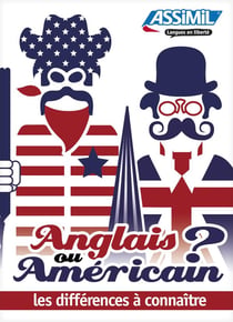 Anglais ou américain ? les différences à connaïtre