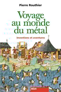 Voyage au monde du metal - inventions et aventures