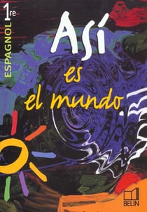 Asi es el mundo - espagnol - 1ère - livre de l'élève (édition 2002)