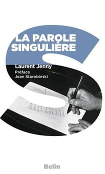 La parole singulière : Préface de Jean Starobinski