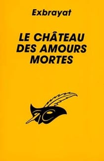 Le chateau des amours mortes