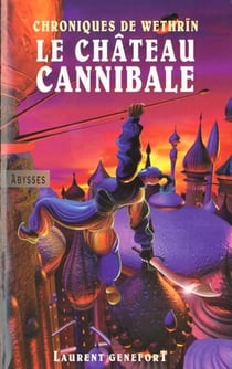 Chroniques de wethrïn - le château cannibale