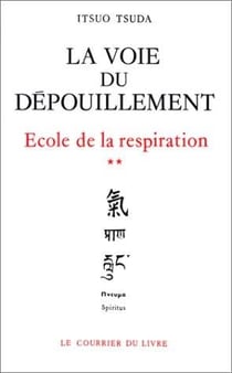 École de la respiration Tome 2 - la voie du dépouillement