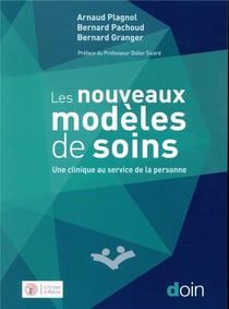 Les nouveaux modèles de soins - une clinique au service de la personne