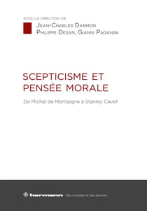 Scepticisme et pensée morale : de Michel de Montaigne à Stanley Cavell