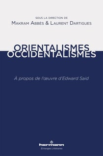 Orientalismes/occidentalismes - à propos de l'oeuvre d'Edward Said