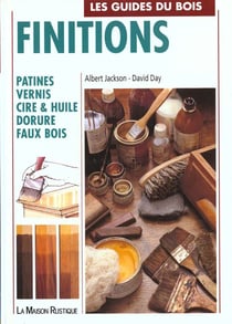 Finitions - patines, vernis, cire & huile, dorure, faux bois