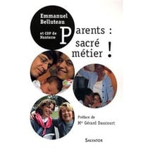 Parents : sacré métier
