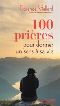 100 prières pour donner un sens à ta vie