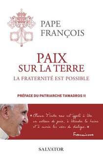 Paix sur la terre : suivi de la fraternité est possible