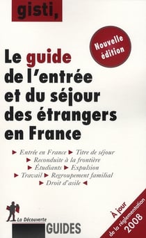 Guide de l'entrée et du séjour des étrangers en france