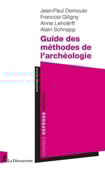 Guide des méthodes de l'archéologie (4e édition)