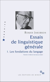 Essais de linguistique générale Tome 1 : Les fondations du langage
