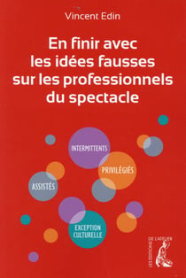 En finir avec les idées fausses sur la culture et les professionnels du spectacle
