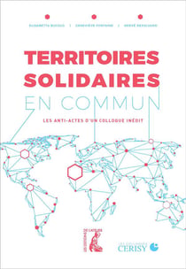 Territoires solidaires en commun - les anti-actes d'un colloque inédit