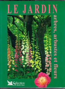 Le jardin , arbres, arbustes et fleurs