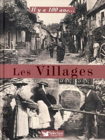Il y a 100 ans... les villages