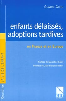 Enfants delaisses adoptions tardives