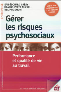 Gérer les risques psychosociaux