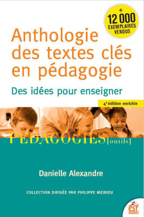 Anthologie des textes clés en pédagogie : des idées pour enseigner (4e édition)
