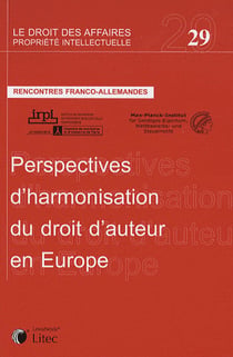 Rencontres franco-allemandes : perspectives d'harmonisation du droit d'auteur en europe