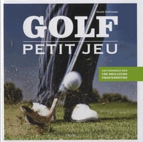Golf - améliorez votre petit jeu