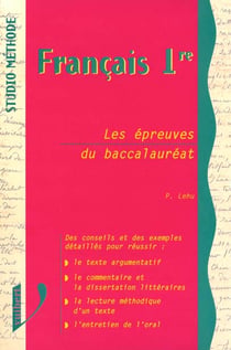 Francais premiere - les epreuves du baccalaureat