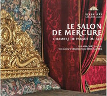 Le salon de Mercure, chambre de parade du roi - the Mercury salon, the king's ceremonial bedchamber