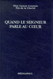Quand le seigneur parle au coeur