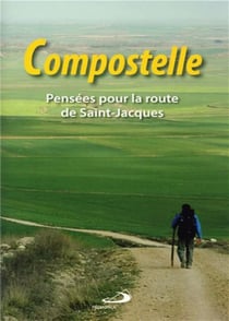 Compostelle - pensées pour la route de saint Jacques