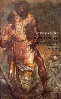La muse lascive - anthologie de la poésie érotique et pornographique française